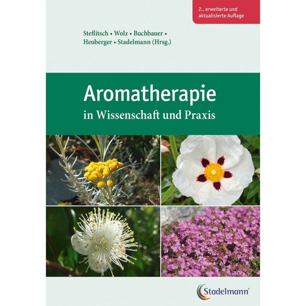 Aromatherapie in Wissenschaft und Praxis, Wolfgang Steflitsch, Gerhard Buchbauer